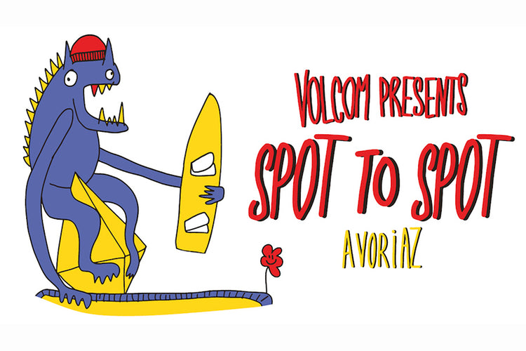 VOLCOM PRESENTE SPOT TO SPOT, AVORIAZ – REPORT MARS 2021 TBC